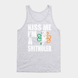 Kiss Me I'm A Shitholer Tank Top